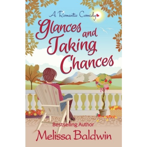 Glances and Taking Chances: a Romantic Comedy Paperback, Independently Published, English, 9798562686565