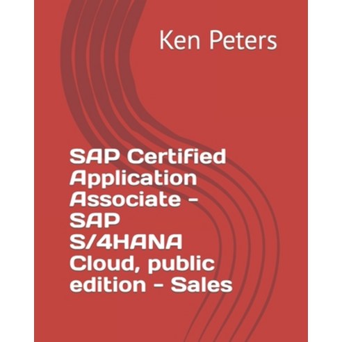 (영문도서) SAP Certified Application Associate - SAP S/4HANA Cloud public edition - Sales Paperback, Independently Published, English, 9798393471699
