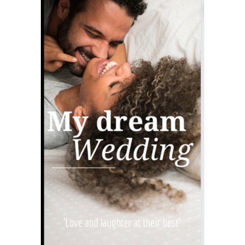 (영문도서) My Dream Wedding Paperback, Independently Published, English, 9798392744336