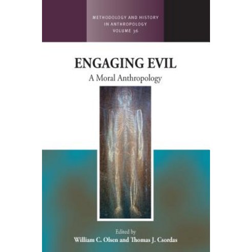 Engaging Evil: A Moral Anthropology Hardcover, Berghahn Books, English, 9781789202137