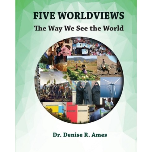 Five Worldviews: The Way We See the World Paperback, Center for Global Awareness