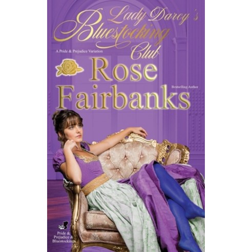 Lady Darcy''s Bluestocking Club: A Pride and Prejudice Variation Paperback, Independently Published, English, 9798585532740