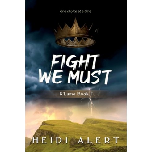 (영문도서) Fight We Must Paperback, Heidi Alert, English, 9798986626703
