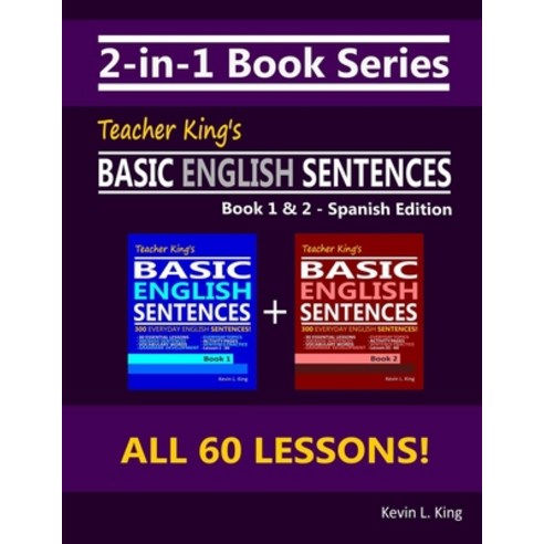 (영문도서) 2-in-1 Book Series: Teacher King''s Basic English Sentences Book 1 & 2 - Spanish Edition Paperback, Independently Published, 9798472996563