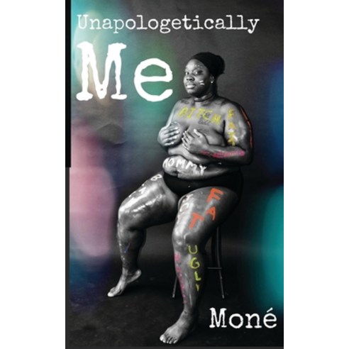 Unapologetically me Paperback, Independently Published, English, 9798745911019