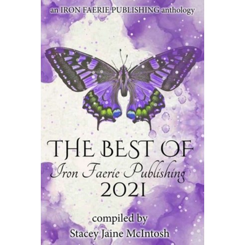 (영문도서) The Best of Iron Faerie Publishing 2021 Paperback, Independently Published, English, 9798362501327