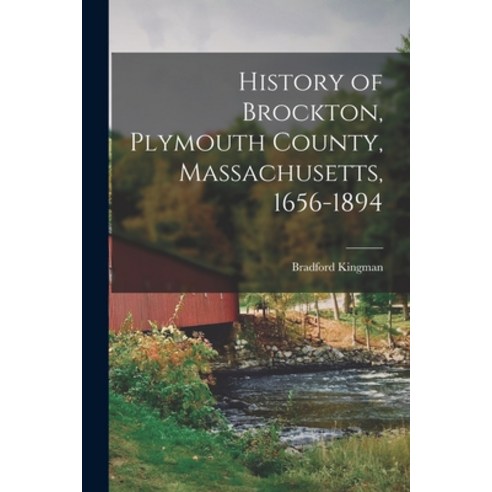 (영문도서) History of Brockton Plymouth County Massachusetts 1656-1894 Paperback, Legare Street Press, English, 9781016107273