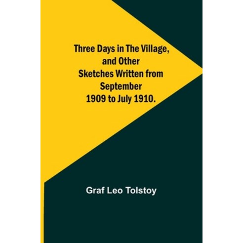 (영문도서) Three Days in the Village and Other Sketches Written from September 1909 to July 1910. Paperback, Alpha Edition, English, 9789357930529