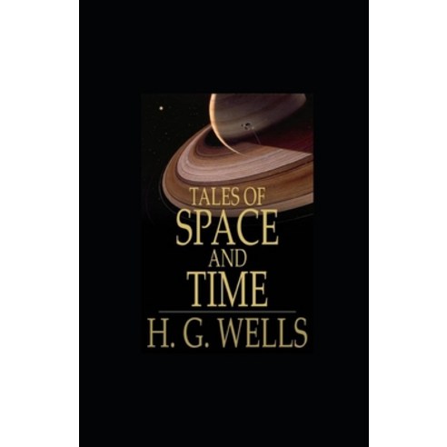 Tales of Space and Time illustrated Paperback, Independently Published