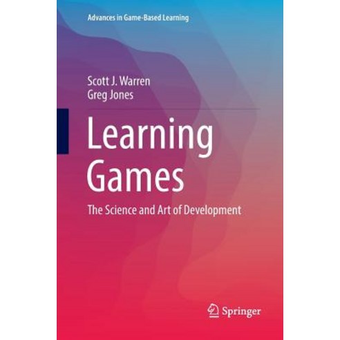 (영문도서) Learning Games: The Science and Art of Development Paperback, Springer, English, 9783319835969