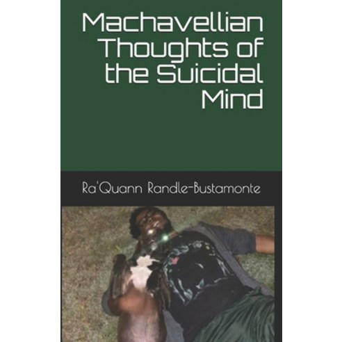 The Machiavellian Thoughts of My Suicidal Mind Paperback, Independently Published, English, 9798633560589