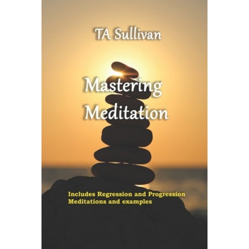 Mastering Meditation Paperback, Independently Published, English, 9798605672500
