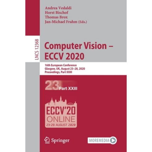 Computer Vision - Eccv 2020: 16th European Conference Glasgow Uk August 23-28 2020 Proceedings ... Paperback, Springer, English, 9783030585914