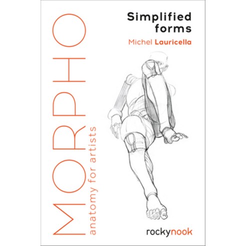 (영문도서) Morpho: Simplified Forms: Anatomy for Artists Paperback, Rocky Nook