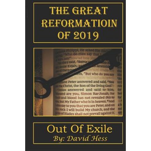 The Great Reformation of 2019: Out of Exile Paperback, Independently Published, English, 9781797820088