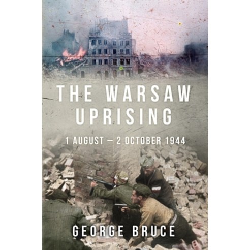The Warsaw Uprising: 1 August - 2 October 1944 Paperback, Sapere Books, English, 9781800550452