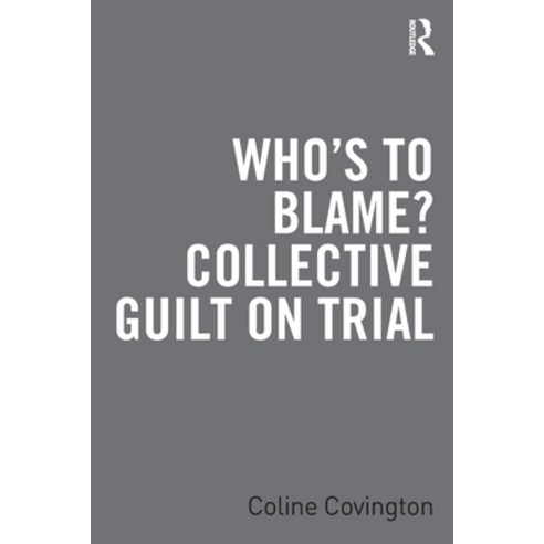 (영문도서) Who''s to Blame? Collective Guilt on Trial Paperback, Routledge, English, 9781032460789