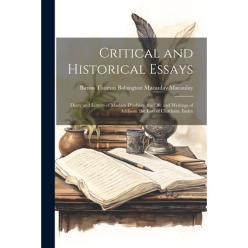 (영문도서) Critical and Historical Essays: Diary and Letters of Madam D''arblay. the Life and Writings of... Paperback, Legare Street Press, English, 9781021672742