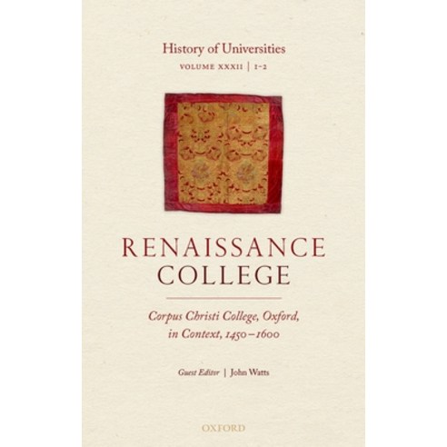 (영문도서) History of Universities: Volume XXXII / 1-2: Renaissance College: Corpus Christi College Oxf... Hardcover, Oxford University Press, USA, English, 9780198848523