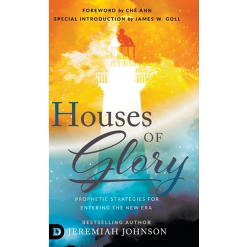 Houses of Glory: Prophetic Strategies for Entering the New Era Hardcover, Destiny Image Incorporated, English, 9780768457360