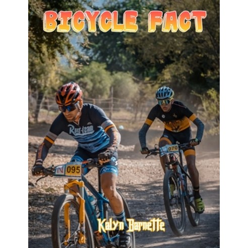 Bicycle Fact: BICYCLE fact for girl age 1-10 BICYCLE fact for boy age 1-10 facts about all about BIC... Paperback, Independently Published, English, 9798746750617
