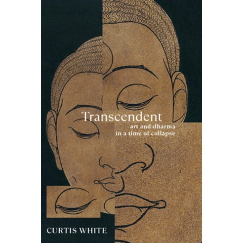 (영문도서) Transcendent: Art and Dharma in a Time of Collapse Paperback, Melville House Publishing, English, 9781612199948