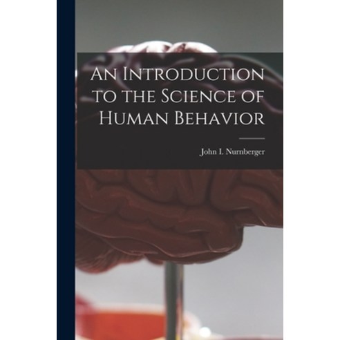 (영문도서) An Introduction to the Science of Human Behavior Paperback, Hassell Street Press, English, 9781013859489