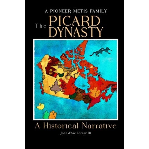 (영문도서) The Picard Dynasty: A Historical Narrative Paperback, Independently Published, English, 9798851228117