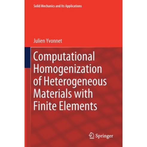 Computational Homogenization of Heterogeneous Materials with Finite Elements Paperback, Springer