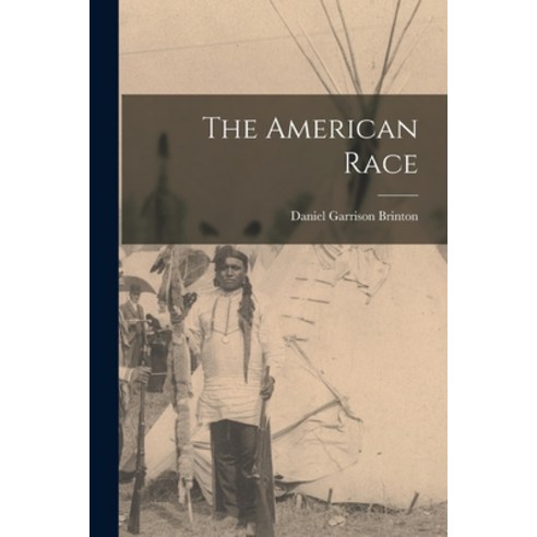(영문도서) The American Race Paperback, Legare Street Press, English, 9781017322125