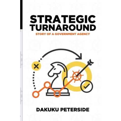 Strategic Turnaround: Story of a Government Agency Paperback, Safari Books Ltd, English, 9789785800883