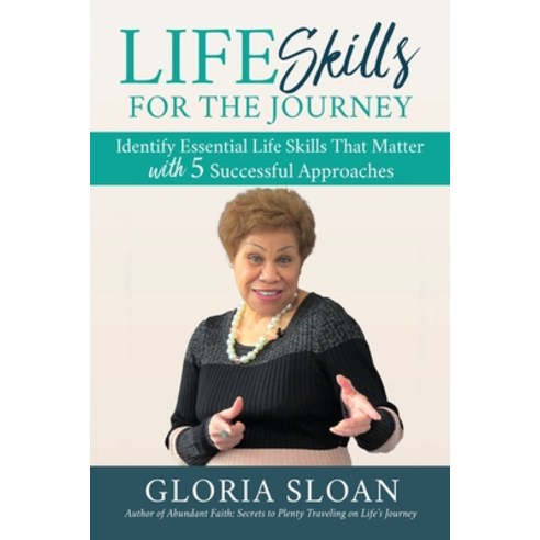 (영문도서) Life Skills for the Journey: Identify Essential Life Skills That Matter with 5 Successful App... Paperback, Xulon Press, English, 9781662814587