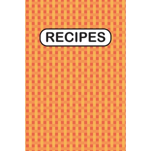 Recipes: My Favorite Recipes. Paperback, Independently Published