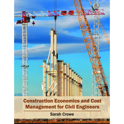 Construction Economics and Cost Management for Civil Engineers, Willford Pr