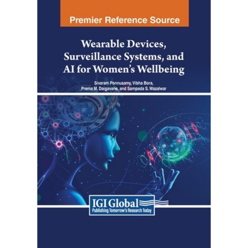 (영문도서) Wearable Devices Surveillance Systems and AI for Women''s Wellbeing Paperback, IGI Global, English, 9798369348352