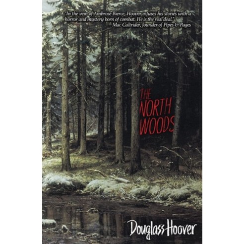 (영문도서) The North Woods Paperback, Blackpit Publishing, English, 9780999407424