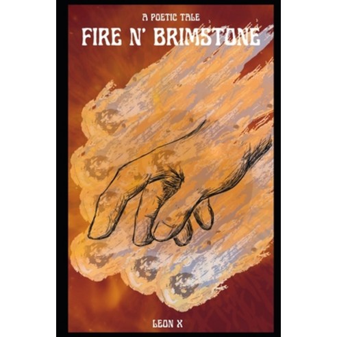 (영문도서) Fire N'' Brimstone: A Poetic Tale Paperback, Independently Published, English, 9798863621012
