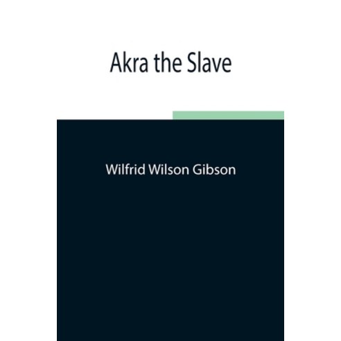 (영문도서) Akra the Slave Paperback, Alpha Edition, English, 9789354843051