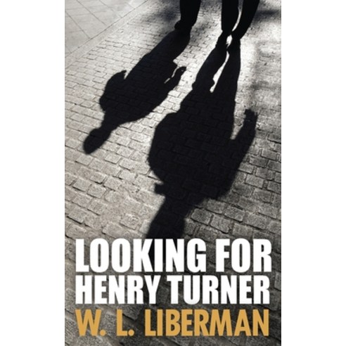 (영문도서) Looking For Henry Turner Paperback, Next Chapter, English, 9784867519509
