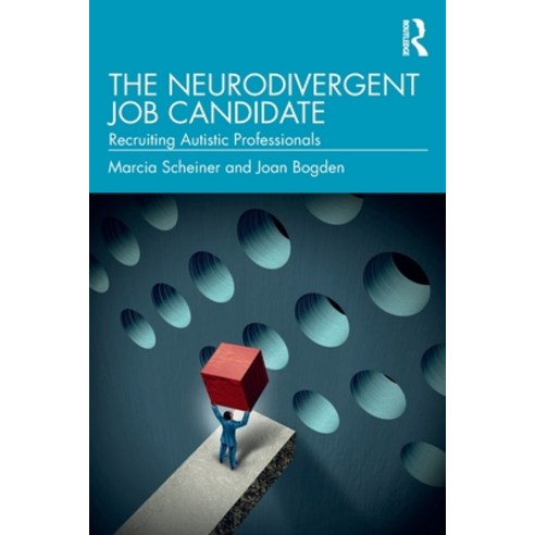 (영문도서) The Neurodivergent Job Candidate: Recruiting Autistic Professionals Paperback, Routledge