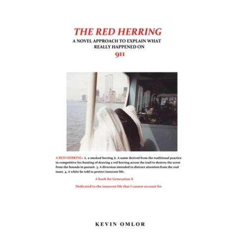 (영문도서) The Red Herring: A Novel Approach to Explain What Really Happened on 9/11 Paperback, Dorrance Publishing Co., English, 9781647022068