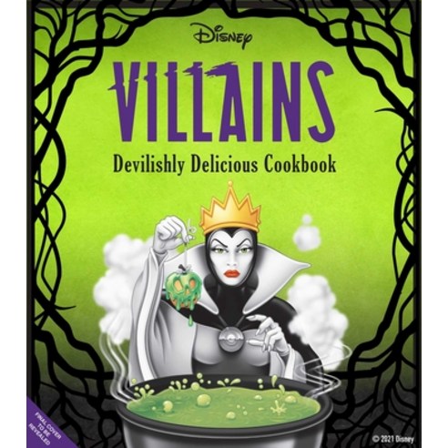Disney Villains: Devilishly Delicious Cookbook Hardcover, Insight Editions, English, 9781647223748