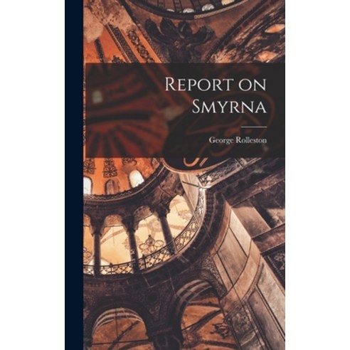 (영문도서) Report on Smyrna Hardcover, Legare Street Press, English, 9781017508888
