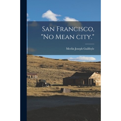 (영문도서) San Francisco no Mean City. Paperback, Hassell Street Press, English, 9781015249295