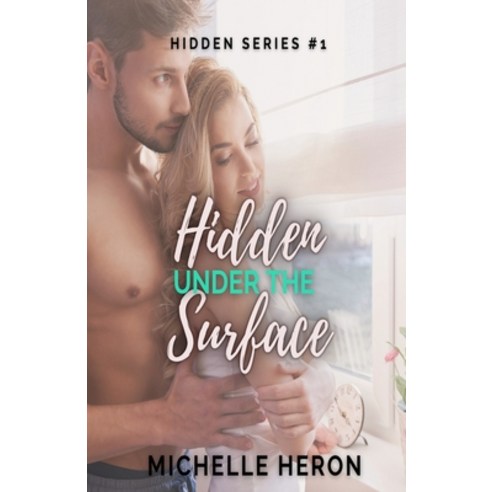 Hidden Under the Surface: A Hidden Novel Paperback, Independently Published, English, 9781720298106