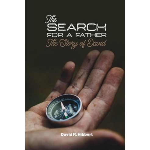 The Search For A Father: The Story Of David Paperback, Destiny Media Productions