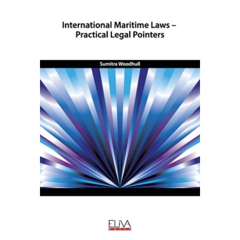 International Maritime Laws - Practical Legal Pointers Paperback, Eliva Press