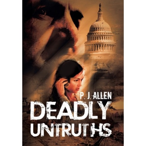 Deadly Untruths Hardcover, Authorhouse, English, 9781728322681