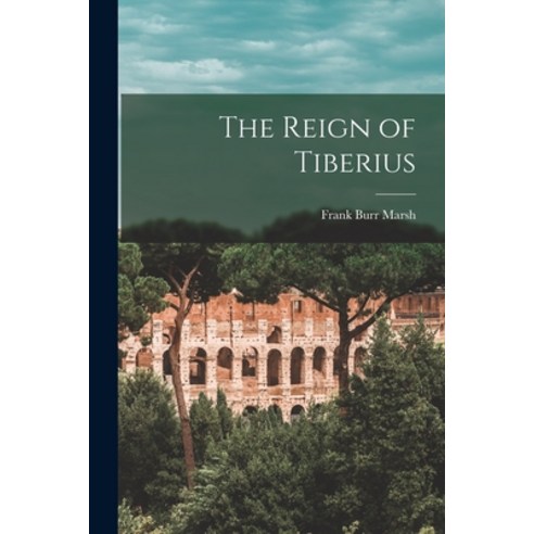 (영문도서) The Reign of Tiberius Paperback, Hassell Street Press, English, 9781014479075