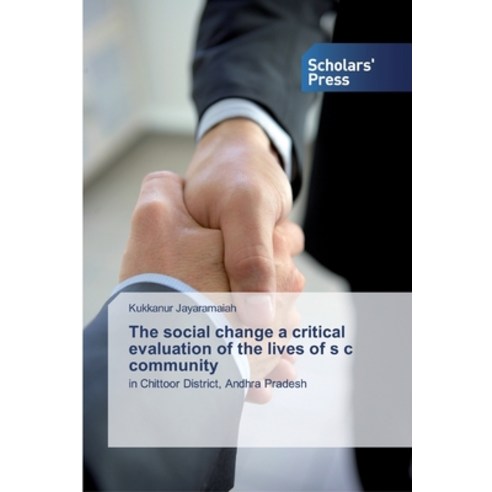 The social change a critical evaluation of the lives of s c community Paperback, Scholars'' Press